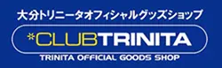 大分トリニータオフィシャルグッズショップ CLUBTRINITA